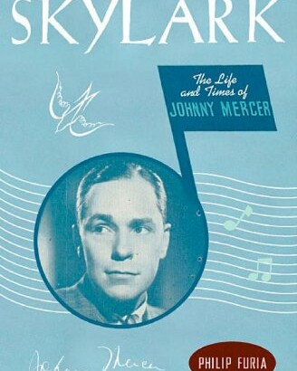 Cover Skylark The Life and Times of Johnny Mercer.